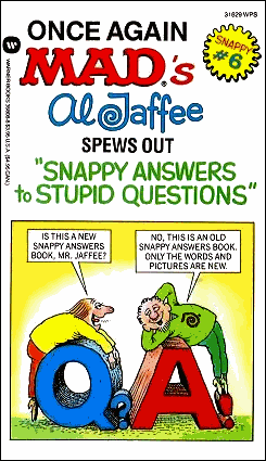 Snappy Answers to Stupid Programming Questions